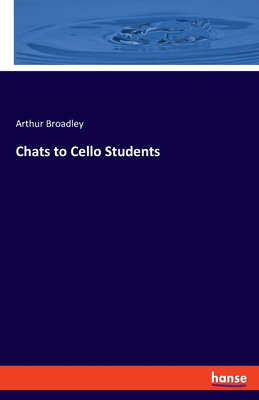 Chats to Cello Students - Broadley, Arthur