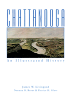 Chattanooga: An Illustrated History