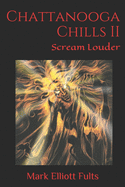 Chattanooga Chills II: Scream Louder