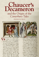 Chaucer's Decameron and the Origin of the Canterbury Tales