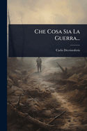 Che Cosa Sia La Guerra...
