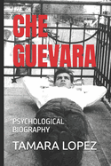 Che Guevara: Psychological Biography