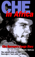 Che in Africa: Che Guevara's Congo Diary - Gblvez, William, and Guevara, Ernesto Che, and Galvc)Z, William