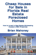 Cheap Houses for Sale in Florida Real Estate Foreclosed Homes: How to Invest in Real Estate Wholesaling Houses & REO Properties