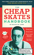Cheapskate's Handbook: A Guide to the Subtleties, Intricacies, and Pleasures of Being a Tightwad