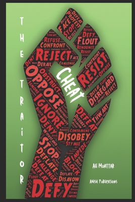 Cheat The Traitor: Unraveling Deception, Betrayal, and the Quest for Justice (Cheating Traitor is Loyalty to God, and Loyalty to a Traitor is Cheating God) - Muattar, Ali