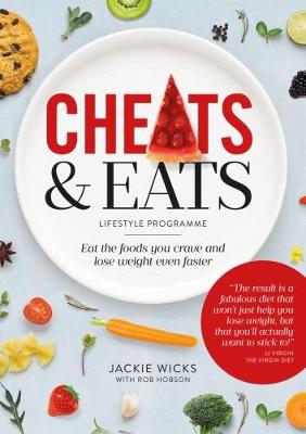 Cheats & Eats: Lifestyle Programme - Wicks, Jackie