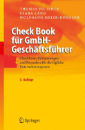 Check Book Fa1/4r Gmbh-Geschaftsfa1/4hrer: Checklisten, Erlauterungen Und Formulare Fa1/4r Die Tagliche Unternehmenspraxis