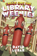 Check Out the Library Weenies: And Other Warped and Creepy Tales