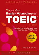Check Your English Vocabulary for TOEIC: Essential Words and Phrases to Help You Maximize Your TOEIC Score