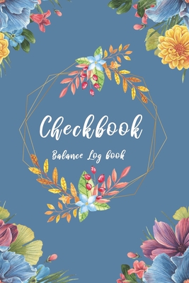 Checkbook Balance Log Book: Transaction Registers For Personal - Business Checkbook - Check And Debit Card Register Book 6 Column 120 Pages - Notebook, Mutta