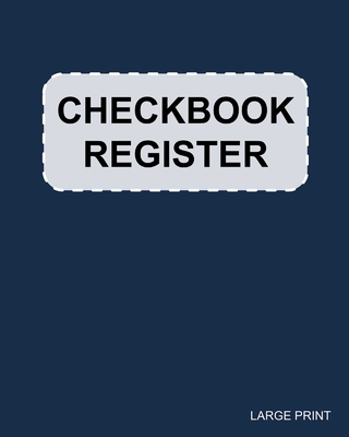 Checkbook Register: Large Print - Check Book Register for Personal Checkbook Transactions - Easy to Read - Large Spaces to Record Check & Deposit Details - Thick Black Lines for Ease of Use for Low Vision & Vision Impaired Users - Navy - Publishing, Vision Impaired