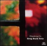 Checking In - Greg Burk Trio