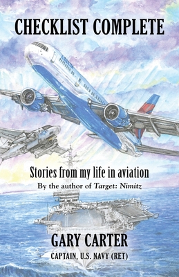 Checklist Complete: Stories from my life in aviation - Carter, Gary