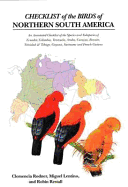 Checklist of the Birds of Northern South America: An Annotated Checklist of the Species and Subspecies of Ecuador, Colombia, Venezuela, Aruba, Curacao, Bonaire, Trinidad & Tobago, Guyana, Suriname and French Guiana