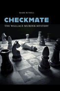 Checkmate: The Wallace Murder Mystery