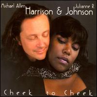 Cheek to Cheek - Michael Harrison & Julianne R. Johnson