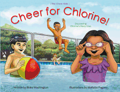 Cheer for Chlorine: Discovering Chlorine's Many Uses