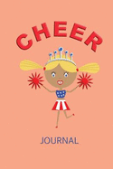Cheer Journal: The Ideal Notebook for All Your Cheer Needs, Very Useful for Cheerleaders, Squads and Coaches to Simplify Preparing for Events and Competitions.