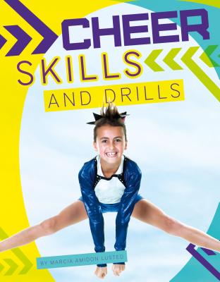 Cheer Skills and Drills - Lusted, Marcia Amidon