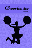 Cheerleader Diary: Journal for Cheerleaders