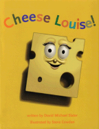 Cheese Louise!