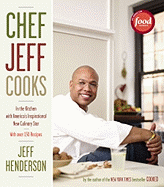 Chef Jeff Cooks: In the Kitchen with America's Inspirational New Culinary Star