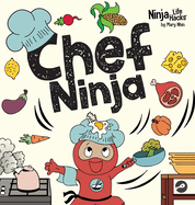 Chef Ninja: A Children's Book in Rhyme About Overcoming Obstacles