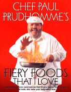 Chef Paul Prudhomme's Fiery Foods of the World That I Love - Prud'Homme, Paul