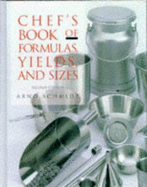 Chef's Book of Formulas, Yields, and Sizes - Schmidt, Arno