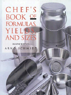 Chefs Book of Formulas Yields & Sizes 2e