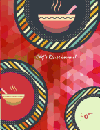 Chef's Recipe Journal: Recipe Logbook and Notebook for Chefs and Cooks