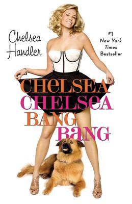 Chelsea Chelsea Bang Bang - Handler, Chelsea