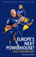 Chelsea FC Women: Europe's Next Powerhouse?
