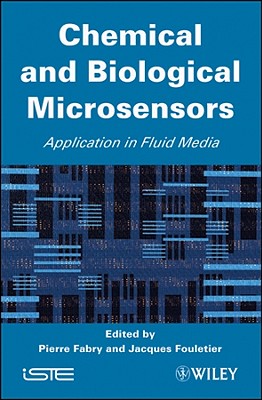 Chemical and Biological Microsensors: Applications in Fluid Media - Fabry, Pierre (Editor), and Fouletier, Jacques (Editor)