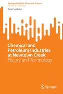 Chemical and Petroleum Industries at Newtown Creek: History and Technology