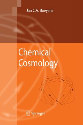 Chemical Cosmology - Boeyens, Jan C a