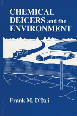 Chemical Deicers and the Environment - D'Itri, Frank M