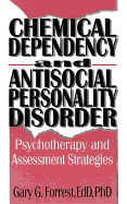 Chemical Dependency and Antisocial Personality Disorder: Psychotherapy and Assessment Strategies