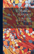 Chemical Ecology: The Chemistry Of Biotic Interaction