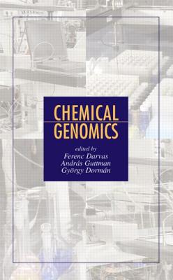 Chemical Genomics - Darvas, Ferenc (Editor), and Guttman, Andras (Editor), and Dorman, Gyorgy (Editor)