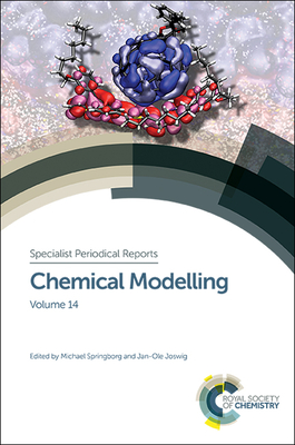 Chemical Modelling: Volume 14 - Springborg, Michael, Prof. (Editor), and Joswig, Jan-Ole (Editor)