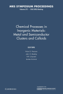 Chemical Processes in Inorganic Materials:: Volume 272: Metal and Semiconductor Clusters and Colloids