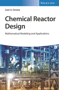 Chemical Reactor Design: Mathematical Modeling and Applications