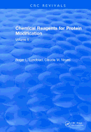 Chemical Reagents for Protein Modification: Volume I