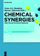 Chemical Synergies: From the Lab to in Silico Modelling