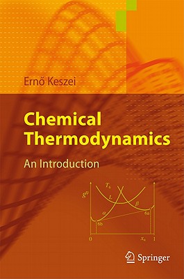 Chemical Thermodynamics: An Introduction - Keszei, Ern