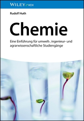 Chemie: Eine Einf?hrung f?r umwelt-, ingenieur- und agrarwissenschaftliche Studieng?nge - Huth, Rudolf