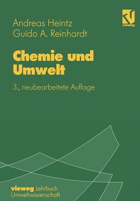 Chemie Und Umwelt: Ein Studienbuch Fur Chemiker, Physiker, Biologen Und Geologen - Reinhardt, Guido A