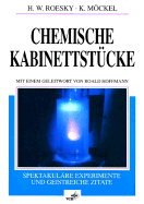 Chemische Kabinettstucke: Spektakulare Experimente und geistreiche Zitate. 1. korrigierter Nachdruck